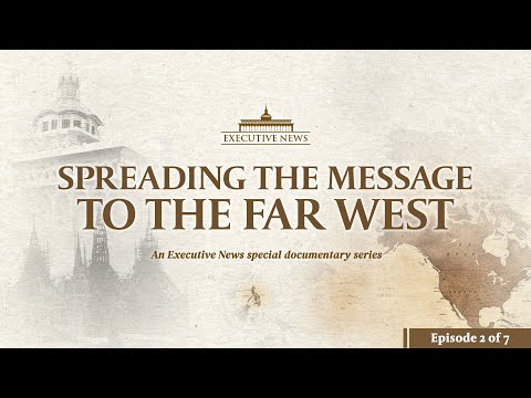 Spreading The Message To The Far West | Episode 2 of 7