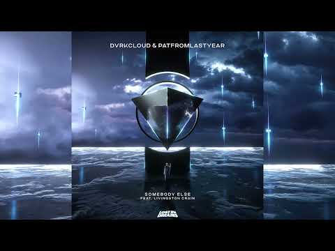 DVRKCLOUD & PatFromLastYear - Somebody Else (feat. Livingston Crain)