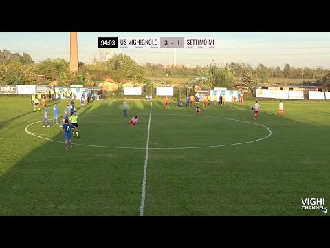 - HIGHLIGHTS - VIGHIGNOLO vs SETTIMO MILANESE   10ª DI CAMPIONATO