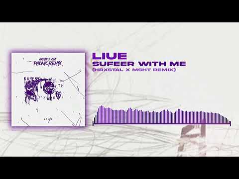 líue - Suffer With Me (HRXSTAL x msht Phonk Remix)