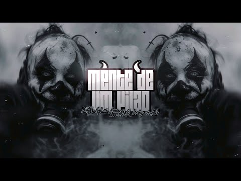 MENTE DE UM VILÃO - DJ PH MPC - MC'S GIL DO ANDARAÍ & IARLEY DO LJ