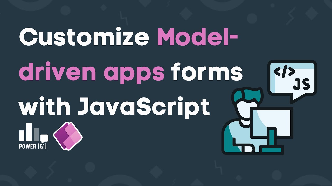 Model-Driven App form customization with JavaScript | Power Apps | Modern forms experience