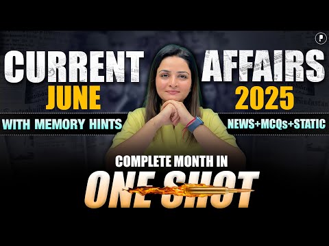 June 2025 Monthly Current Affairs by Parcham Classes | Current Affairs Revision by Richa Ma'am