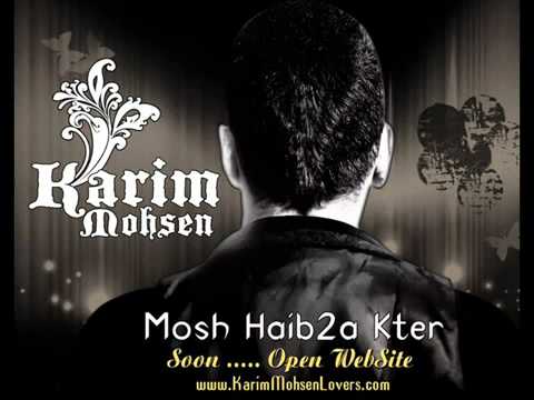 Karim Mohsen - Mosh Hayb2a Keter