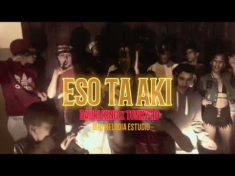 Dauri king ft TONKY RD - ESO TA AKI (video oficial) 🔫🔫 Dir.rochy rd #BLOKEALCARRIZEÑO