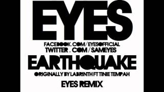 Earthquake (Eyes Remix) - Labrinth ft Tinie Tempah [HD]