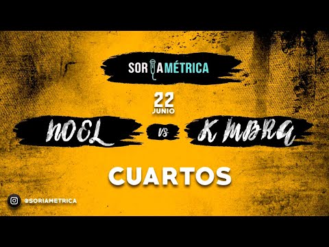 NOEL vs K-MBRA | CUARTOS | SoriaMétrica 22 Junio 2019