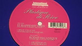 Plastique de Réve  Rodéo MéCanique Air Guitar MX and Acid Worm MX
