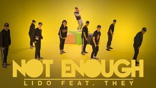 &quot;Not Enough&quot; - Lido featuring THEY. | #NotEnoughChallenge: Ian Eastwood &amp; The Young Lions