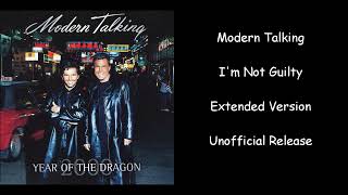 Modern Talking - I&#39;m Not Guilty - Extended Version - Unofficial Release