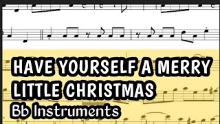 Have Yourself A Merry Little Christmas Bb Instruments Sheet Music Backing Track Play Along Partitura