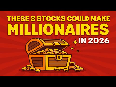 These 8 Stocks Could Make Millionaires in 2026!!