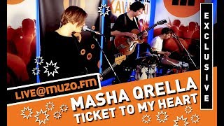 Masha Qrella - Ticket To My Heart (Live at MUZO.FM)