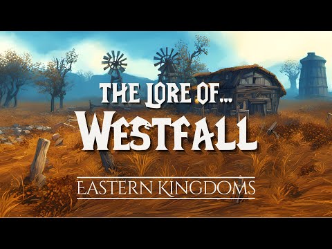 The Lore of Westfall  |  The Chronicles of Azeroth