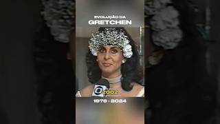 Evolução da Gretchen (1978 - 2024) #Gretchen #Evolução #hitnostalgico #nostalgia