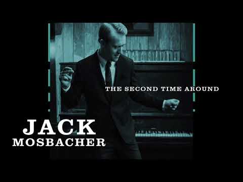 Jack Mosbacher - The Second Time Around (Audio)