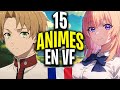 15 ANIMES VF À VOIR ABSOLUMENT Que Des Pépites