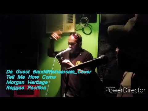 Da Guest Band Live Reggae Cover @Rehearsals_Tell Me How Come by Morgan Heritage.