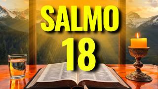 PODEROSA ORAÇÃO DO SALMO 18 PARA VITÓRIA, PROTEÇÃO E MILAGRES DIVINOS!
