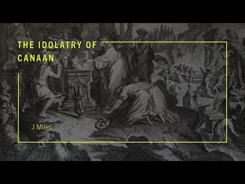 The Idolatry of Canaan