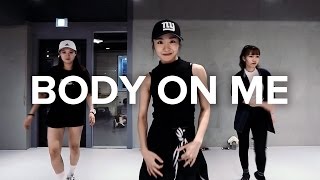Body On Me - Rita Ora (feat. Chris Brown) / May J Lee Choreography