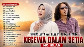 Download lagu THOMAS ARYA feat ELSA PITALOKA 🎶🔥KECEWA DALAM SETIA 🔥🎶 mp3