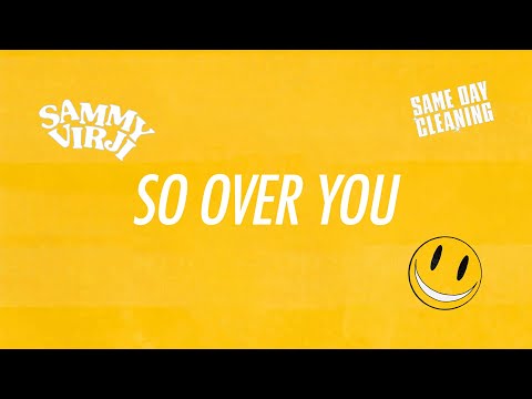 Sammy Virji - So Over You (Lyric Video)