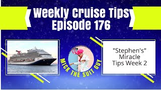 Weekly Cruise Tips Episode 176 More Carnival Miracle Tips Week 2 of "Stephen's" tips
