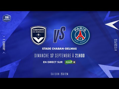 J1 | FCG Bordeaux – Paris-SG (0-3), le résumé | D1 Arkema I FFF 2023-2024