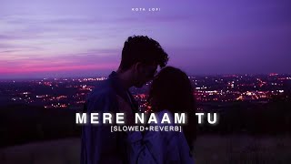 Download lagu Mere Naam Tu | Slowed Reverb | Abhay Jodhpurkar | Kota Lofi mp3