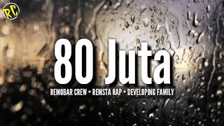 Download lagu 80 Juta - Remobar Crew x Remsta Rap x Developing Family #laguacaraPapua2019 mp3