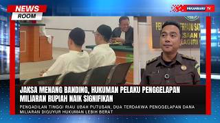 Hukuman Naik Dua Kali Lipat, Banding Jaksa Dikabulkan Pengadilan Tinggi Riau