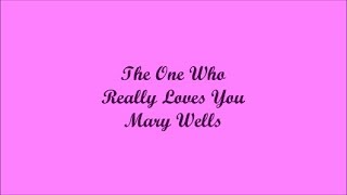 The One Who Really Loves You (La Que Realmente Te Ama) - Mary Wells (Lyrics - Letra)