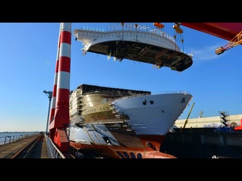The Crazy Process of Building The World's Largest Cruise Ships