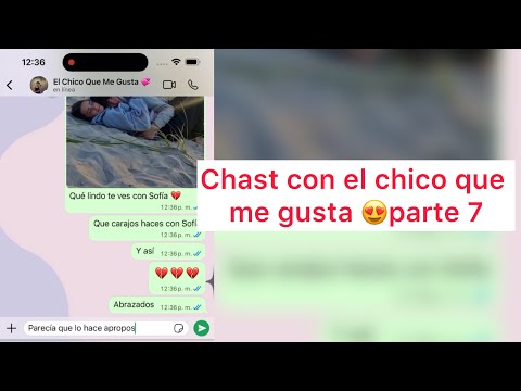 Chast con el chico que me gusta 😍parte 7
