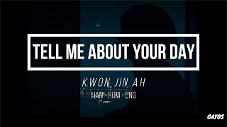 Kwon Jin Ah – Tell Me About Your Day (오늘 뭐 했는지 말해봐) HAN-ROM-ENG LYRICS