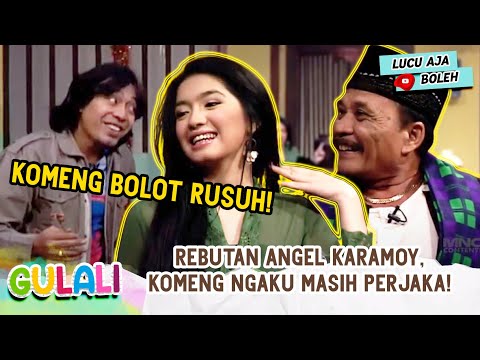 KOMENG BOLOT ADU RAYU DEPAN ANGEL KARAMOY, KOMENG NGAKUNYA MASIH PERJAKA! - GULALI