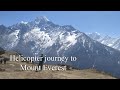 Helicopter Tour To Mount Everest Uncut