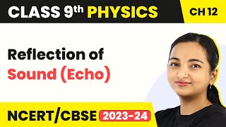 Reflection of Sound (Echo) - Sound | Class 9 Physics