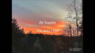The way i feel - Air Supply