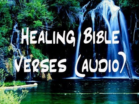 Bible Verses For Those Who Need Healing (Audio)