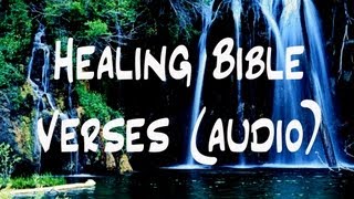 Bible Verses For Those Who Need Healing (Audio)