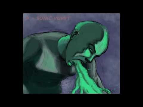 A - Sonic Vomit