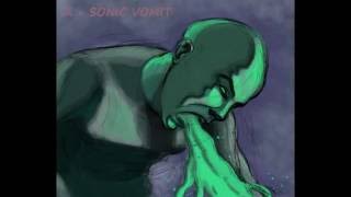 A - Sonic Vomit