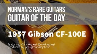 Video thumbnail for Norman's Rare Guitars - Guitar of the Day: 1957 Gibson CF-100E by Normans Rare Guitars
