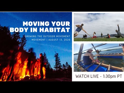 Moving Your Body In Habitat: How to Locally Grow the "Outdoor Movement Movement" w/ Frank Forencich