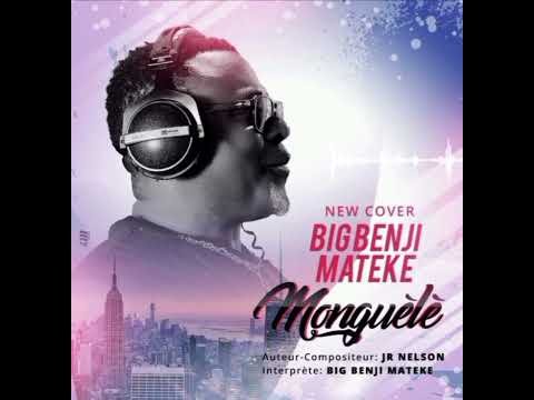 BIG BENJI MATEKE (  COVER )                Monguèlè ( A/C: Jr NELSON )
