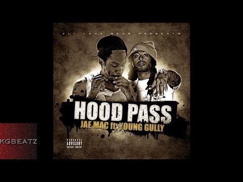 Jae Mac ft. Young Gully - Hood Pass [New 2014]