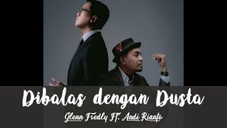 Download lagu Glenn Fredly Ft. Andi Rianto - Dibalas Dengan Dusta (Lirik) mp3 Download lagu Glenn Fredly Ft. Andi Rianto - Dibalas Dengan Dusta (Lirik) mp3