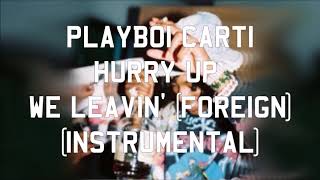 Playboi Carti - Foreign (Instrumental)